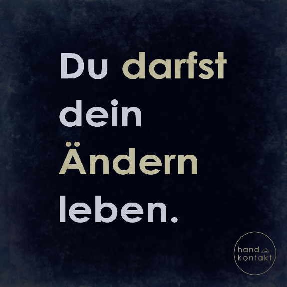 Du darfst dein Ändern Leben - Denise Hollstein - handkontakt Massagen